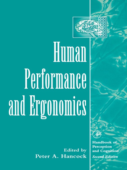 Title details for Human Performance and Ergonomics by Peter A. Hancock - Available